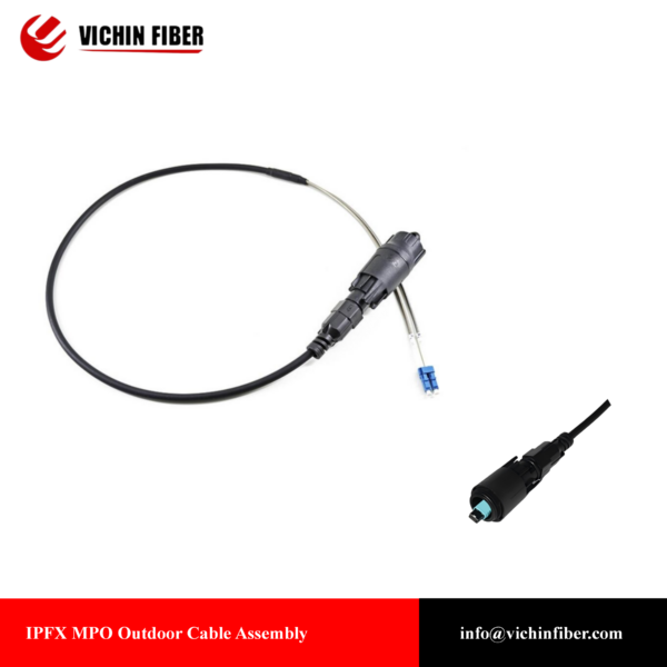 IPFX Outdoor Cable Assembly（SC,LC,MPO）